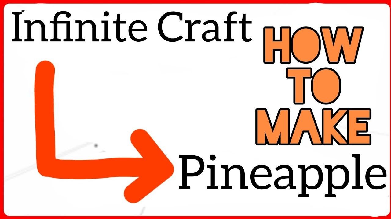 Why Is Pineapple So Tricky to Make in Infinite Craft